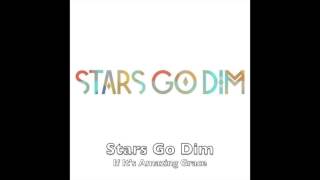 Video thumbnail of "If It's Amazing Grace by Stars Go Dim"