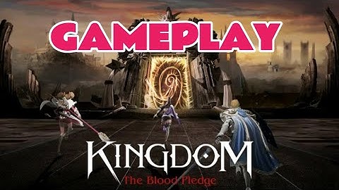 Kingdom: The Blood Pledge - Gameplay [Android/iOS]