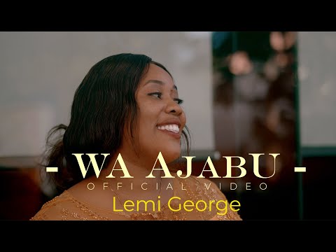Lemi George Wa Ajabu Official Video