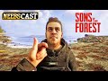 WE NEED KELVIN - Sons of the Forest - Are you listening Endnight Games? (Neebscast)