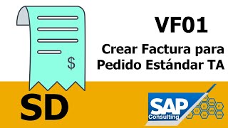 SAP SD - VF01 Crear Factura para Pedido Estándar TA