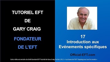 EFT de Gary Craig - Introduction aux Evénements spécifiques