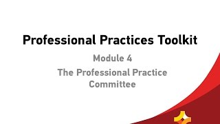 Professional Practice Learning Module 4 - Professional Practices Committee