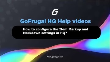 GoFrugalHQ-How to configure the item markup and markdown settings in HQ ?|English