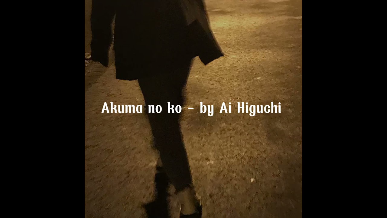 Akuma no ko - Ai Higuchi/ Speed up