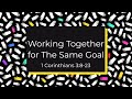Working Together for the Same Goal 3-29-2023