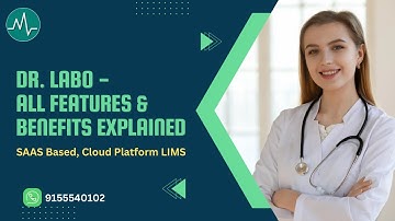 Dr. Labo - All Features and Benefits explained. SAAS based, Cloud Platform LIMS.