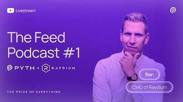 The Feed Podcast: Pyth x Raydium