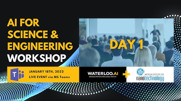 Day 1 - Waterloo.AI and WIN Workshop on "AI for Science & Engineering"