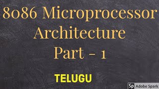 Architecture of  8086 Microprocessor | Explained in Telugu
