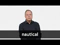How to pronounce NAUTICAL in American English