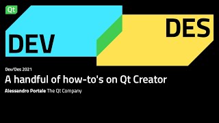 A handful of how-to's on Qt Creator | Dev/Des 2021