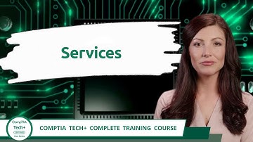 CompTIA Tech+ (FC0-U71) | Services | Exam Objective 3.1 | Course Training Video