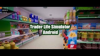 I opened my own Supermarket trader Life simulator Gameplay#Trader life simulator