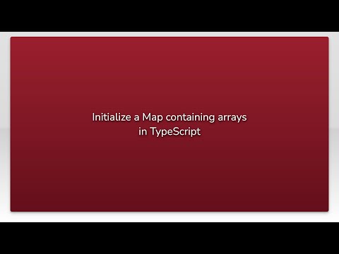 Initialize a Map containing arrays in TypeScript