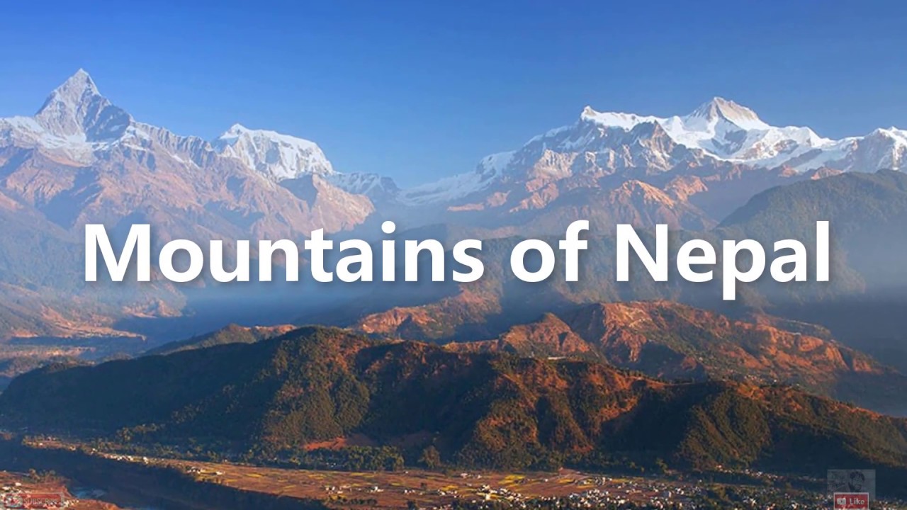 Mountains of Nepal - YouTube