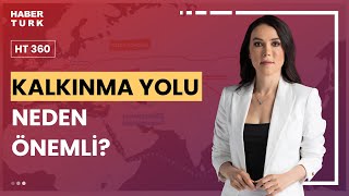 Kalkınma yolu ne sağlayacak? | HT 360 - 23 Nisan 2024