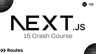 Next JS 15 Crash Course for Beginners | 03 Routes