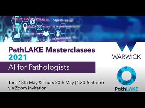 PathLAKE Masterclasses 20/05/21 Session 1: Opening talks & Flashtalks