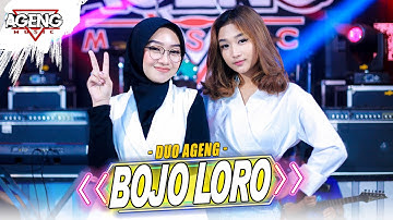 BOJO LORO - Duo Ageng ft Ageng Music (Official Live Music) Sirah mumet ora bisa turu