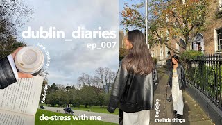 dublin diaries | a very calming few days, new routines & college work