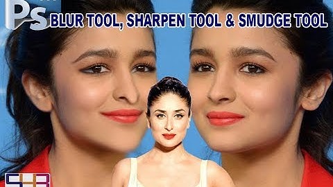 how to use blur sharpen and smudge tool in photoshop part 18