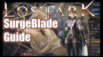 Advanced Deathblade Surge guide/rotation EU/NA | LOST ARK ALAN