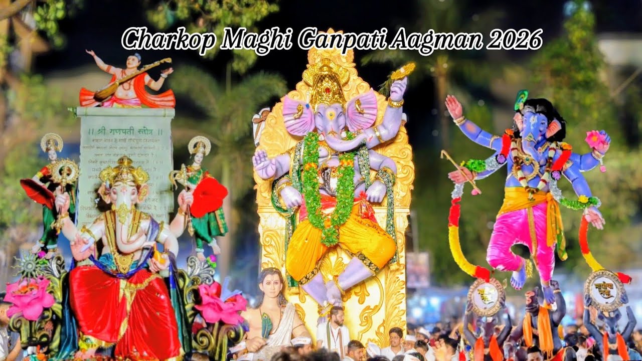 | Charkop Maghi Ganpati Aagman 2026 | Mumbai Maghi Ganpati Aagman | 