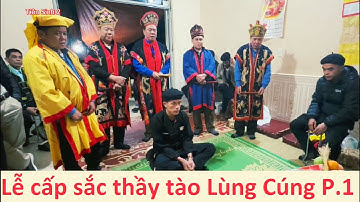 Lễ cấp sắc thầy tào ở Lùng Cúng (Đồng Giáp, Văn Quan, Lạng Sơn) P.1