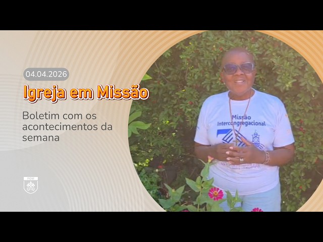 Boletim Igreja em Missão/ TV Imaculada 95