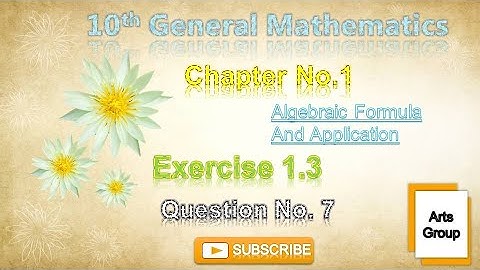 Class 10 General Mathematics - Chapter 1 - Exercise 1.3 - Question 7 - Art@m.imathematics