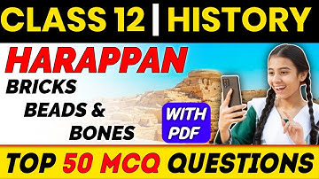 Bricks Beads And Bones MCQ I Class 12 History Chapter 1 MCQ I First Term MCQ I 2021-22 I CBSE MCQ