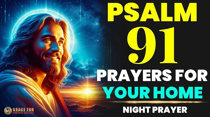 A Powerful Blessing Prayer Over Your Home (Leave This Playing) Psalm 91