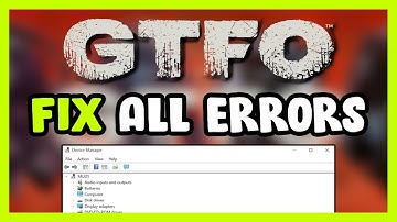 FIX GTFO Crashing, Freezing, Not Launching, Stuck & Black Screen