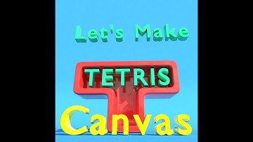 How to make Tetris in unity. #1 The GameCanvas