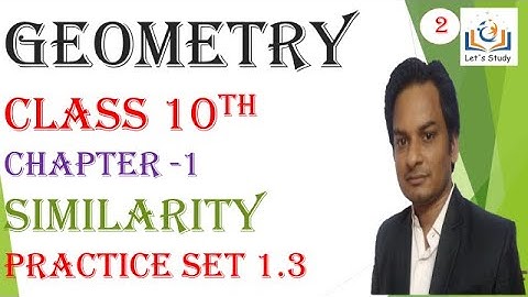 Part 2 II Practice Set 1.3 II Geometry II Similarity