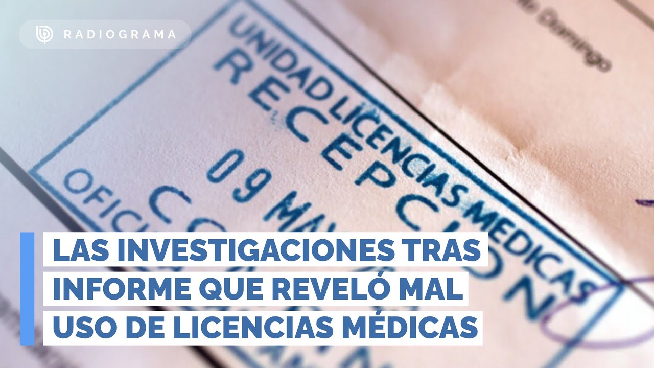 Las investigaciones tras informe que reveló mal uso de licencias médicas (RD)
