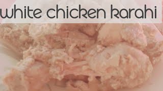 Chicken White Karahichicken Karahi Restaurant Styleeasy Chicken White Karahi By Zainyskitchen