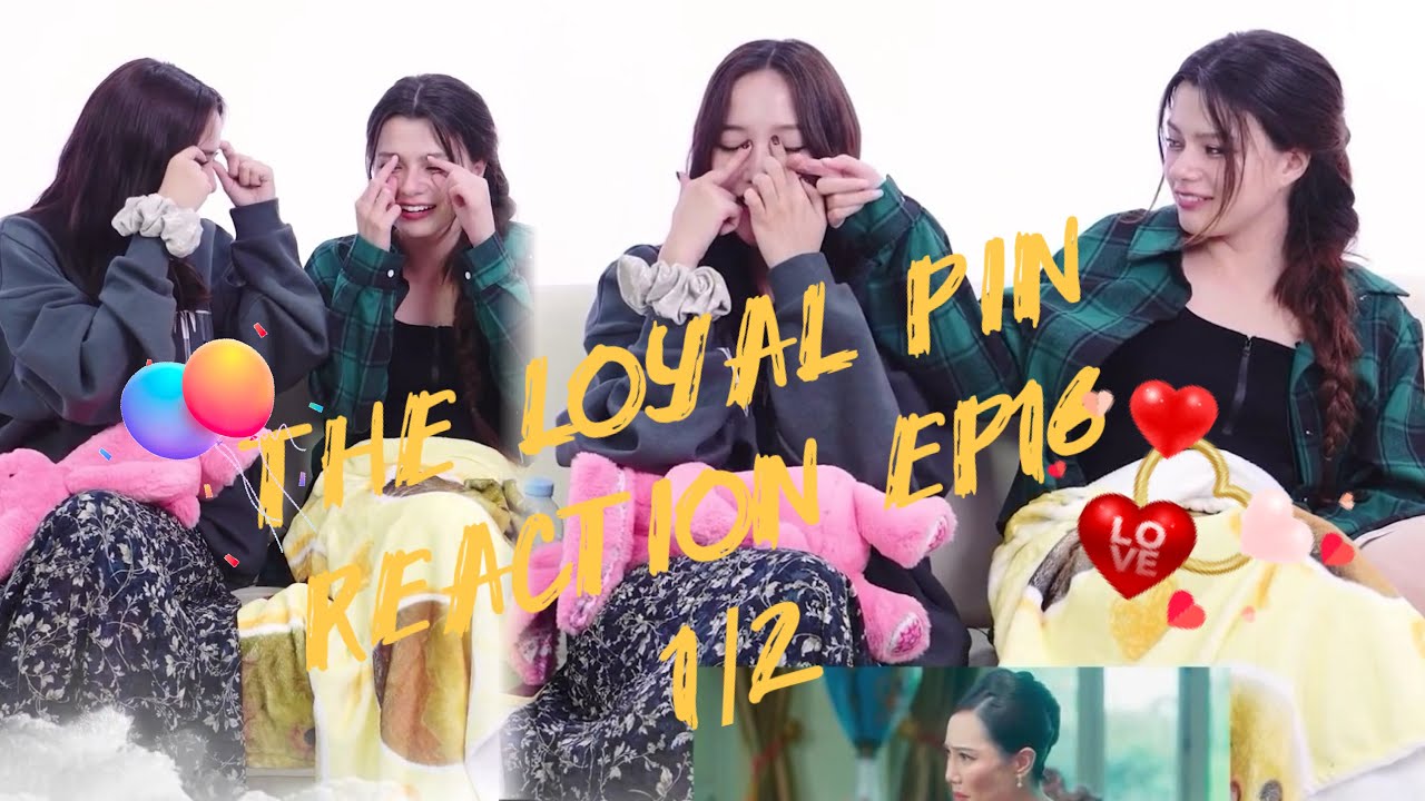 [Eng sub]The Loyal Pin reaction EP16 1/2 Full.241204 Freenbecky
