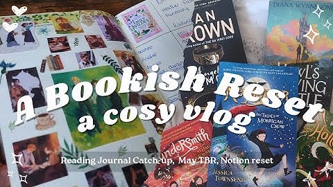A Bookish Reset ✨️Reading Journal, May TBR, Notion, Monthly Reset, 📚 A cosy bookish vlog