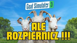 ALE ROZPIERNICZ !!!  Goat Simulator 3 - Part 1