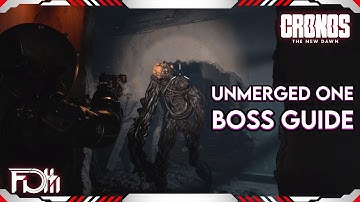 UNMERGED ONE Boss Guide | CRONOS: The New Dawn