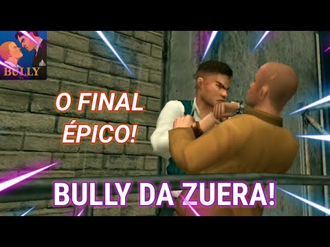Bully da zueira! #12 O Final épico da história.