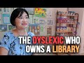 The dyslexic who owns a library