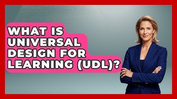 What Is Universal Design For Learning (UDL)? - The College Explorer