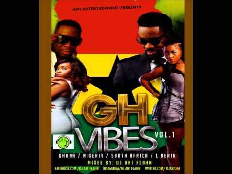 2014 Ghana mix (GH Vibes Vol.1) ft Naija ,& L.I.b+ Mc Galaxy, Wizkid ,YeMi Alade