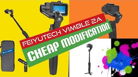 MODIFIED FeiyuTech Vimble 2A