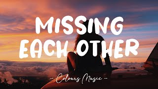 Caroline Kole - Missing Each Other (Lyrics) 🎼 Resimi