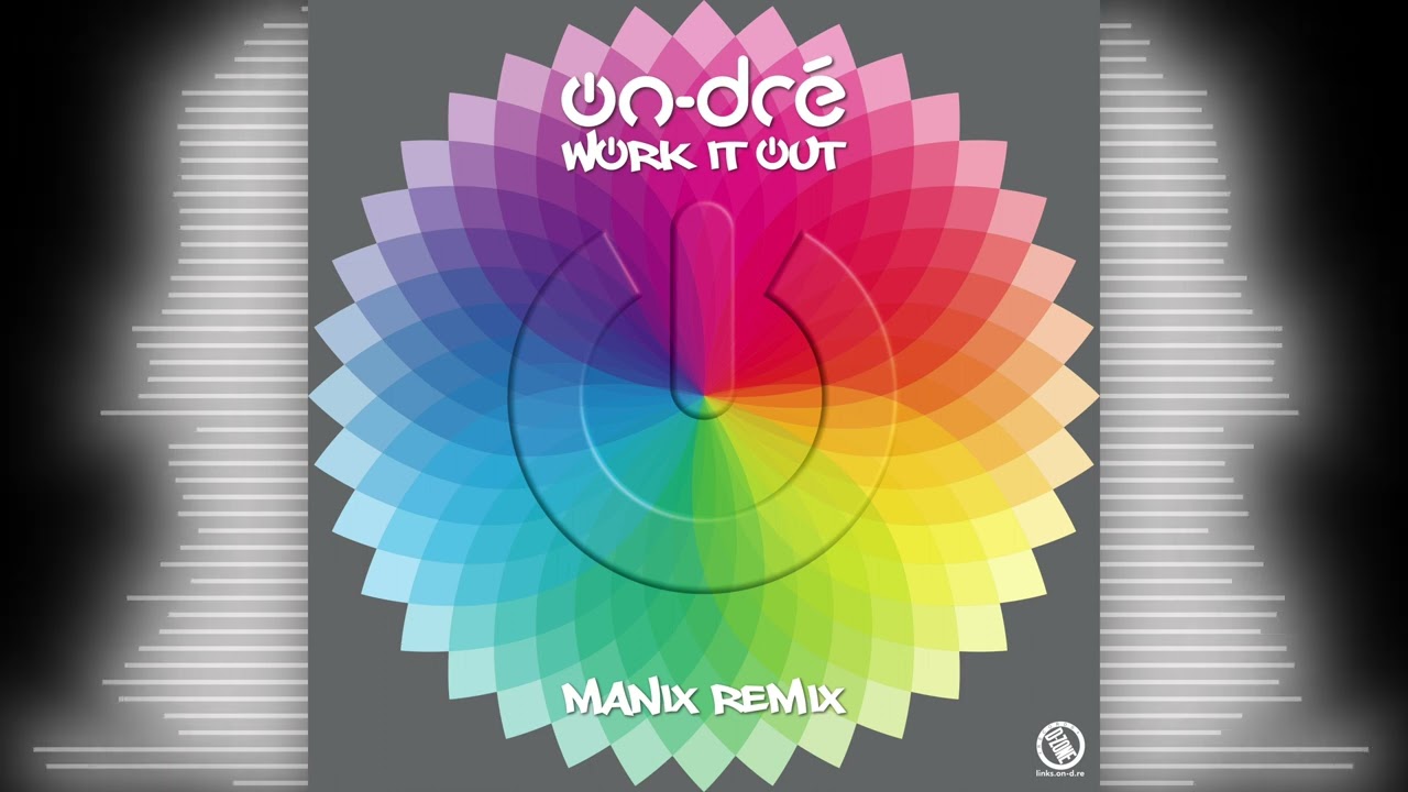 YouTubeでON-DRÉ 'WORK IT OUT ' (MANIX REMIX) 4Kを視聴