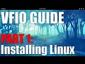 Beginner vfio tutorial  part 1 installing linux